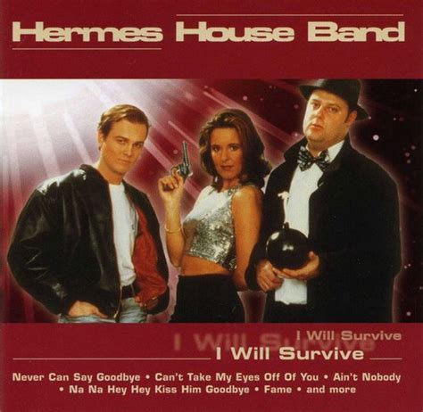 i ll survive hermes house band|I will survive .